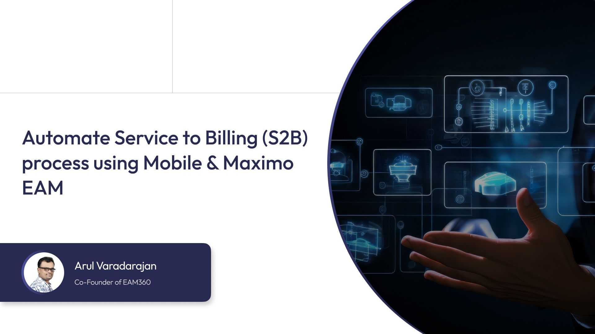 Automate Service to Billing (S2B) process using Mobile & Maximo EAM