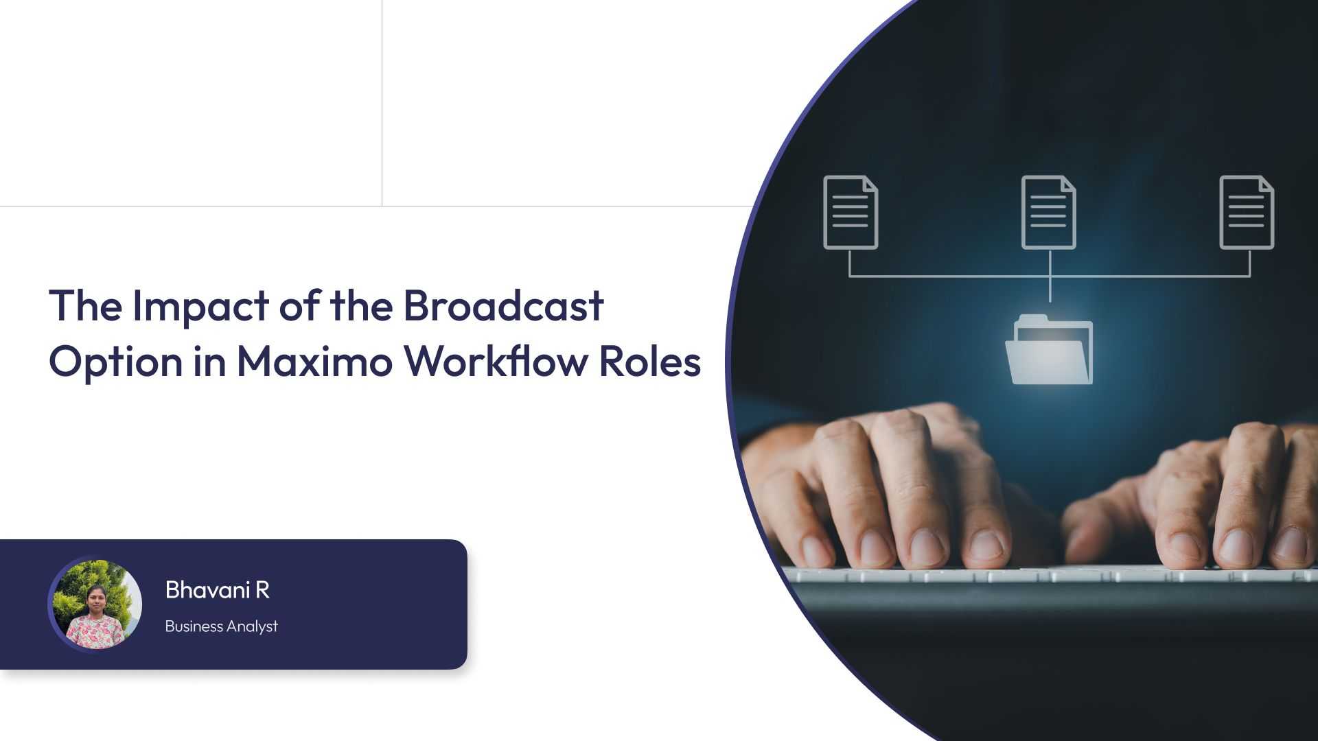 The Impact of the Broadcast Option in Maximo Workflow Roles
