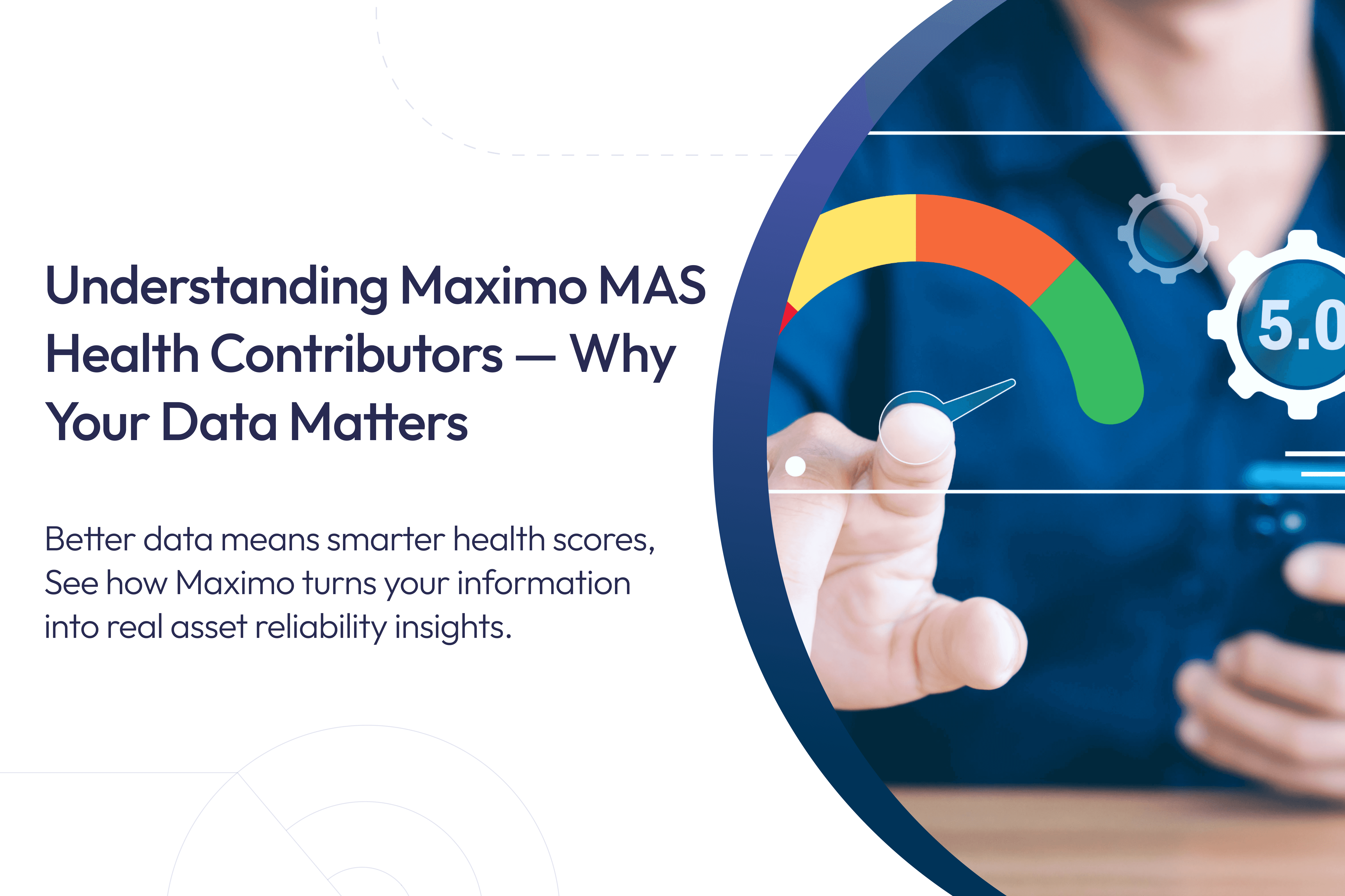 Understanding Maximo MAS Health Contributors - Why Your Data Matters