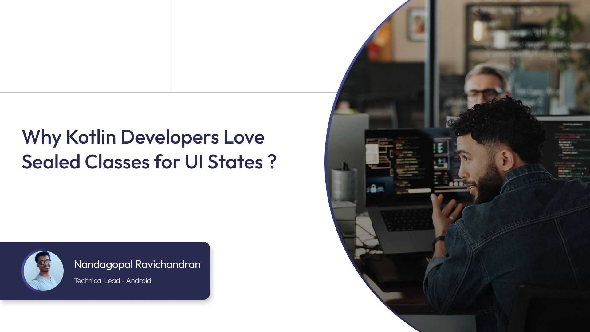 Why Kotlin Developers Love Sealed Classes for UI States?